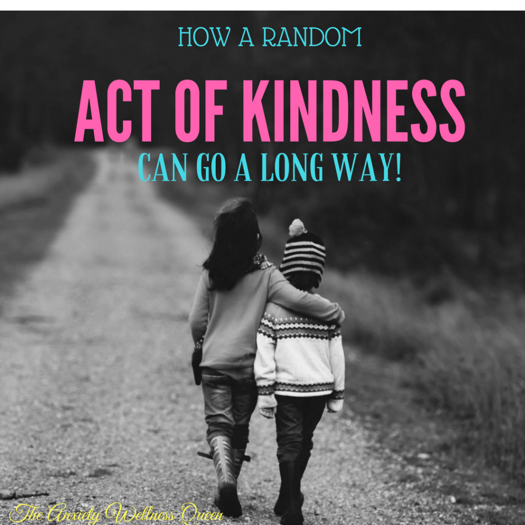 how-we-can-all-benefit-from-a-little-kindness-the-anxietywellness-queen